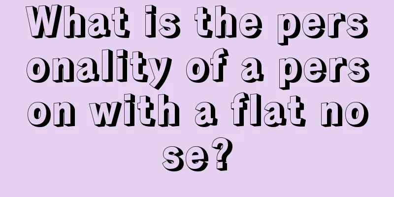 What is the personality of a person with a flat nose?