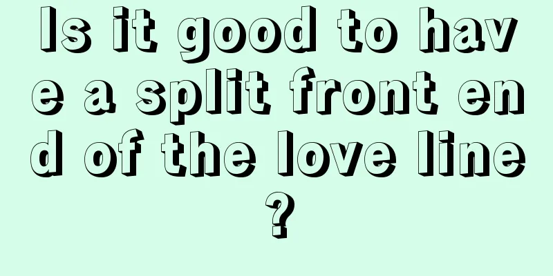 Is it good to have a split front end of the love line?