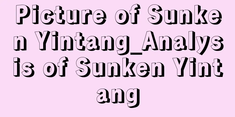 Picture of Sunken Yintang_Analysis of Sunken Yintang