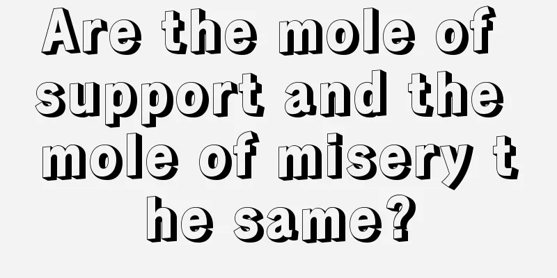 Are the mole of support and the mole of misery the same?