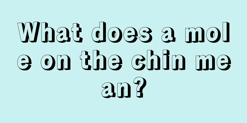 What does a mole on the chin mean?