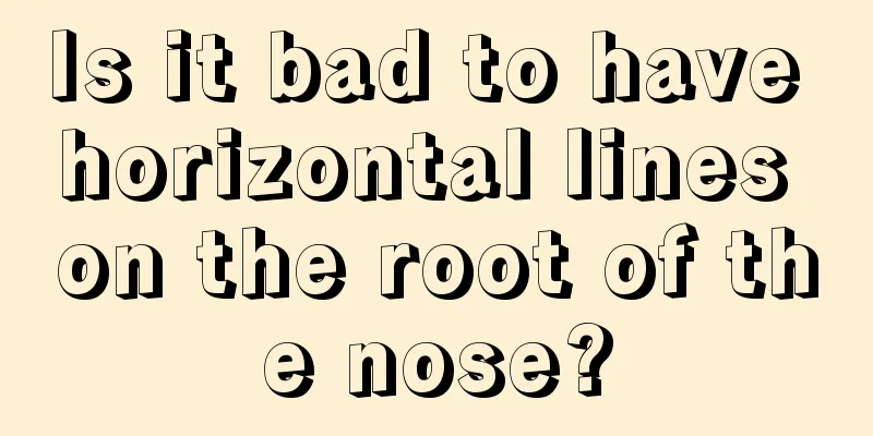 Is it bad to have horizontal lines on the root of the nose?