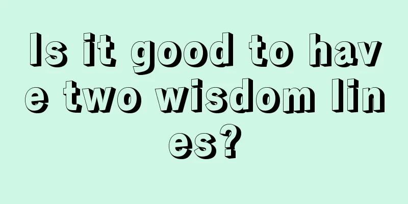 Is it good to have two wisdom lines?