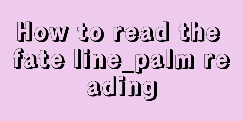 How to read the fate line_palm reading