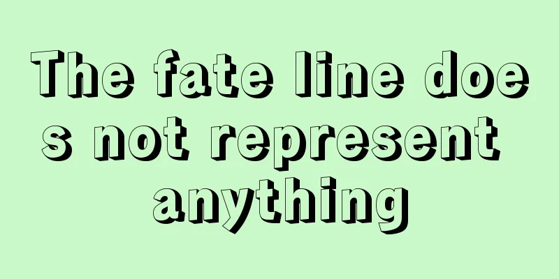 The fate line does not represent anything