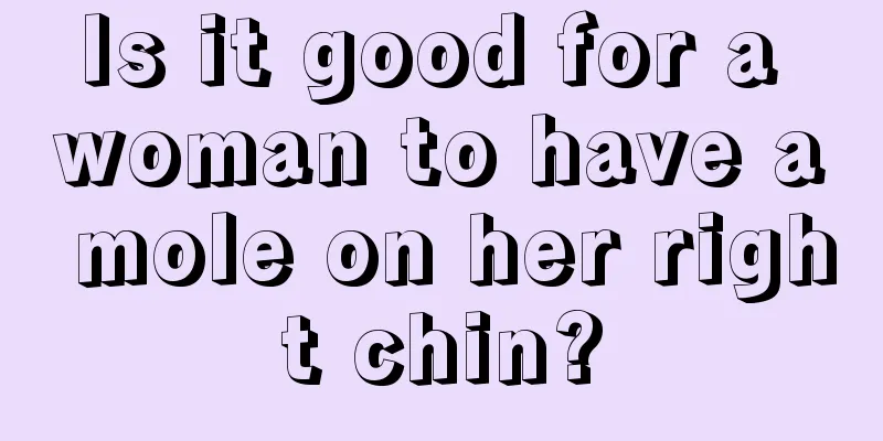 Is it good for a woman to have a mole on her right chin?