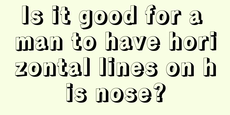 Is it good for a man to have horizontal lines on his nose?