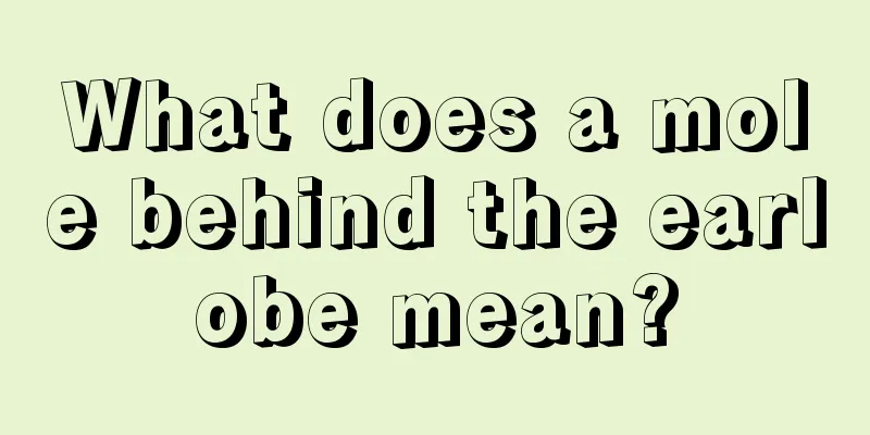 What does a mole behind the earlobe mean?