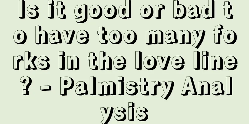 Is it good or bad to have too many forks in the love line? - Palmistry Analysis