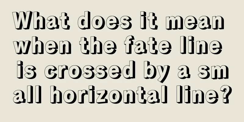 What does it mean when the fate line is crossed by a small horizontal line?
