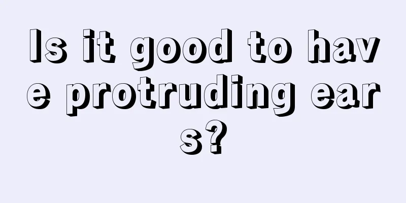 Is it good to have protruding ears?