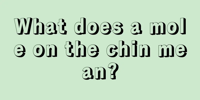 What does a mole on the chin mean?
