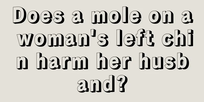 Does a mole on a woman's left chin harm her husband?
