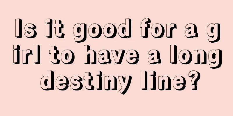 Is it good for a girl to have a long destiny line?