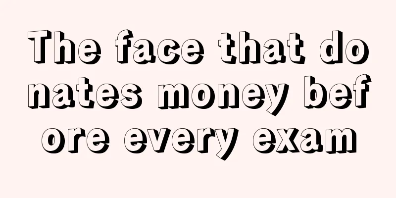 The face that donates money before every exam