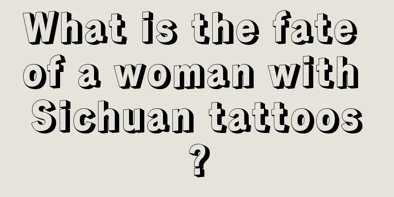 What is the fate of a woman with Sichuan tattoos?