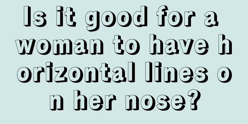 Is it good for a woman to have horizontal lines on her nose?
