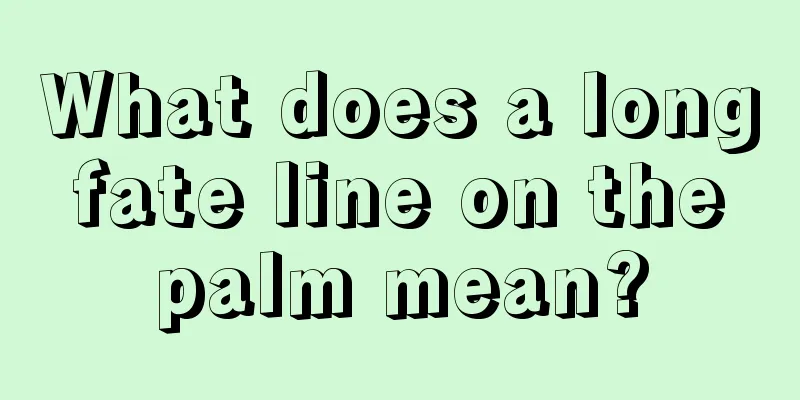 What does a long fate line on the palm mean?