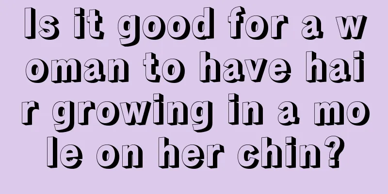 Is it good for a woman to have hair growing in a mole on her chin?