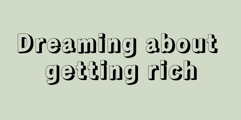 Dreaming about getting rich