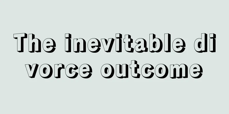 The inevitable divorce outcome