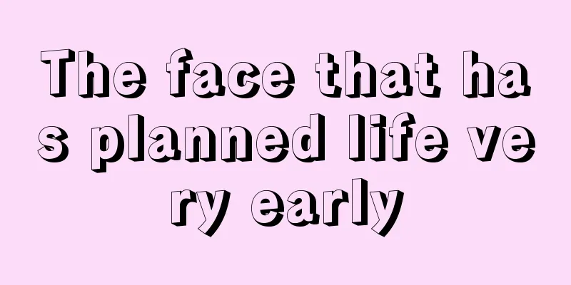 The face that has planned life very early