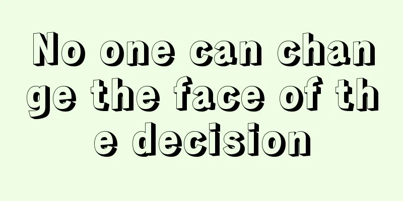 No one can change the face of the decision