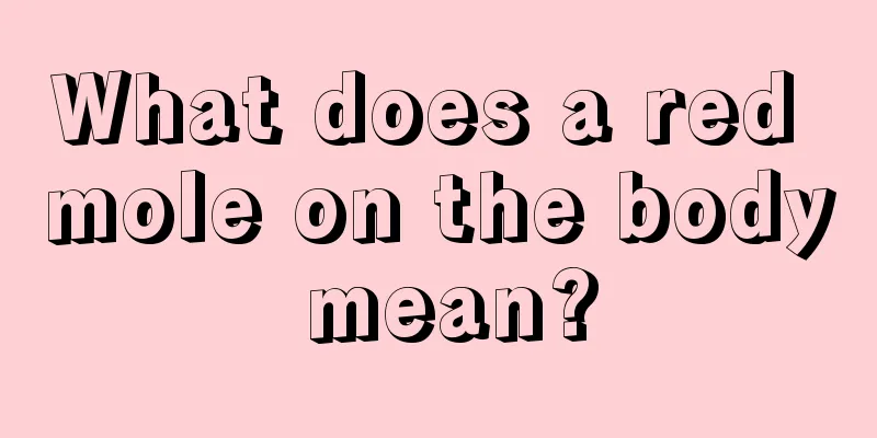What does a red mole on the body mean?
