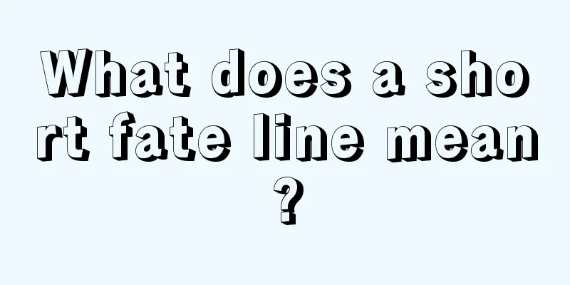 What does a short fate line mean?