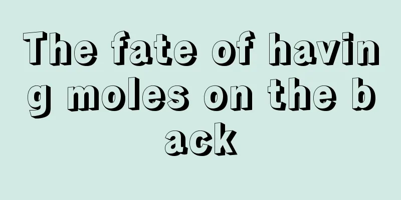 The fate of having moles on the back