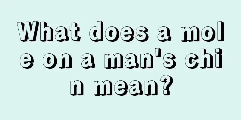 What does a mole on a man's chin mean?