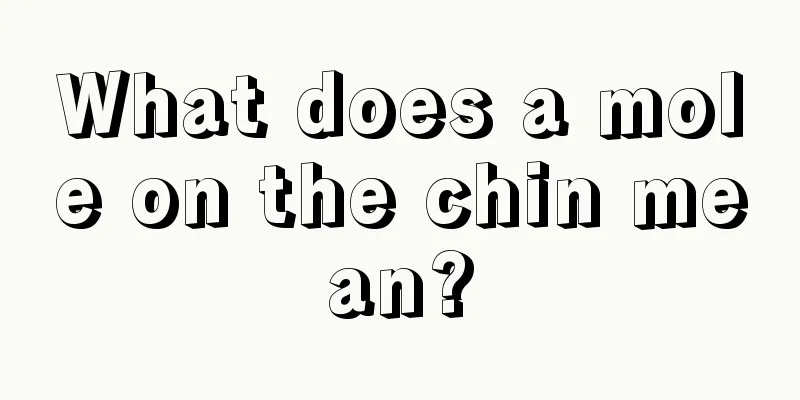 What does a mole on the chin mean?
