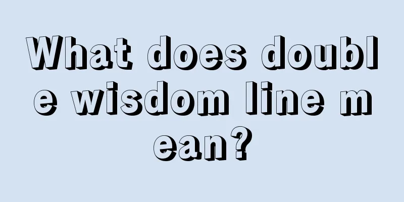 What does double wisdom line mean?