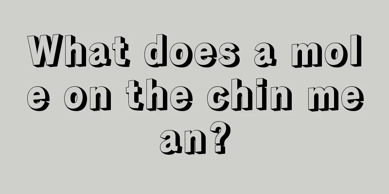 What does a mole on the chin mean?