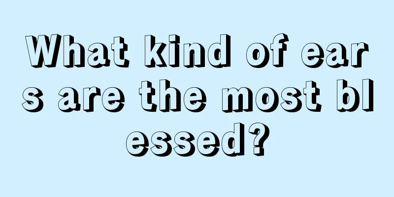 What kind of ears are the most blessed?