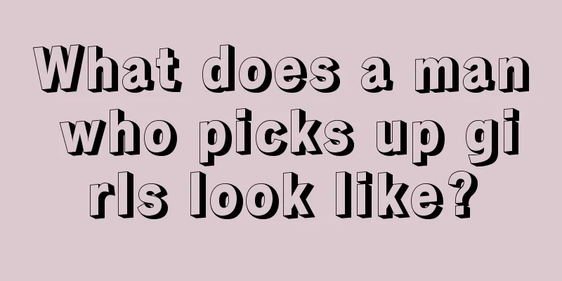 What does a man who picks up girls look like?
