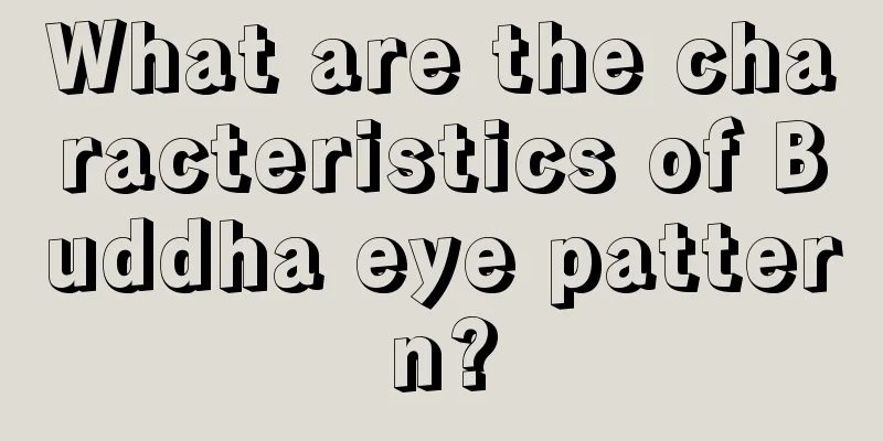 What are the characteristics of Buddha eye pattern?