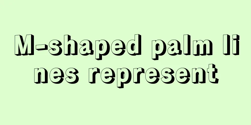 M-shaped palm lines represent