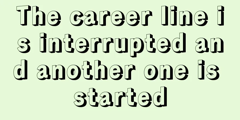 The career line is interrupted and another one is started