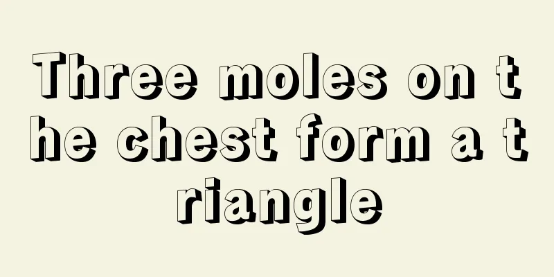 Three moles on the chest form a triangle