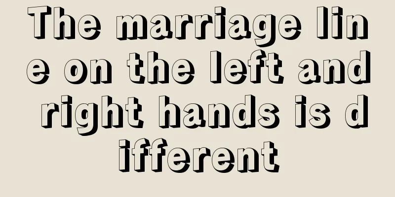 The marriage line on the left and right hands is different