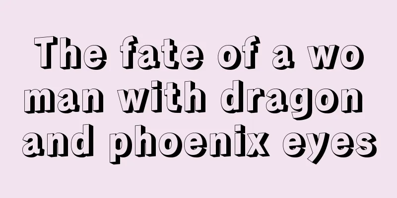 The fate of a woman with dragon and phoenix eyes