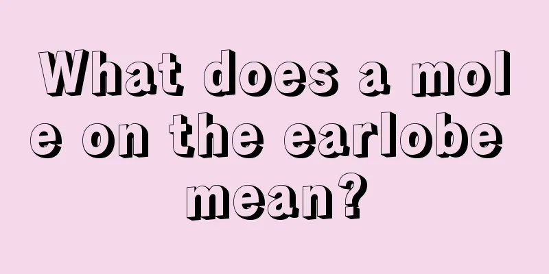 What does a mole on the earlobe mean?