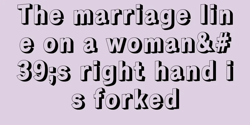 The marriage line on a woman's right hand is forked