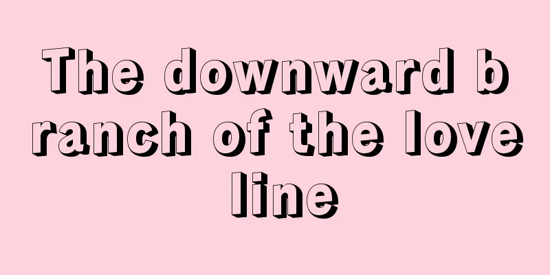 The downward branch of the love line
