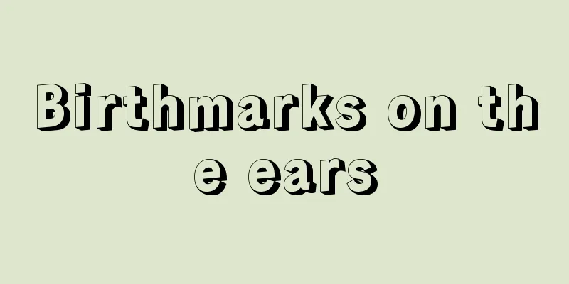 Birthmarks on the ears