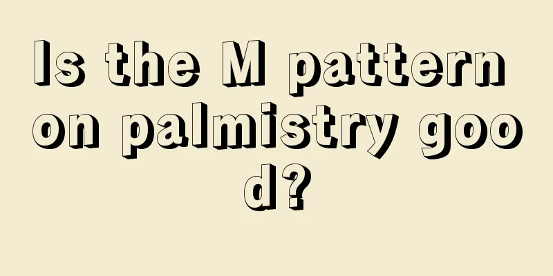 Is the M pattern on palmistry good?