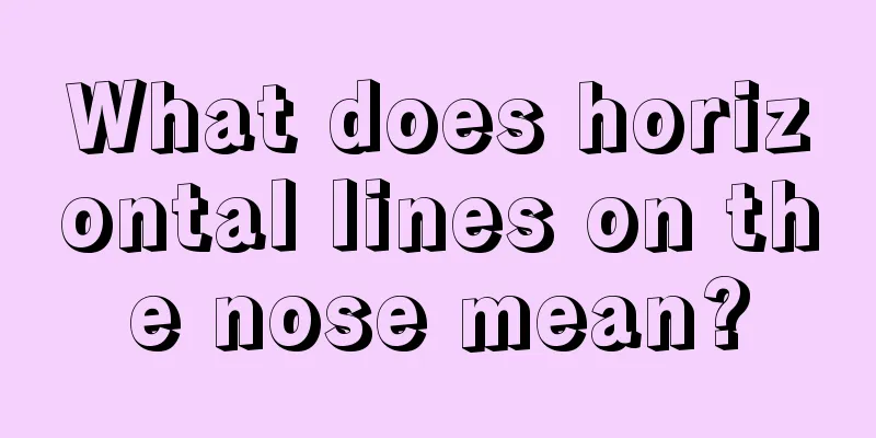 What does horizontal lines on the nose mean?