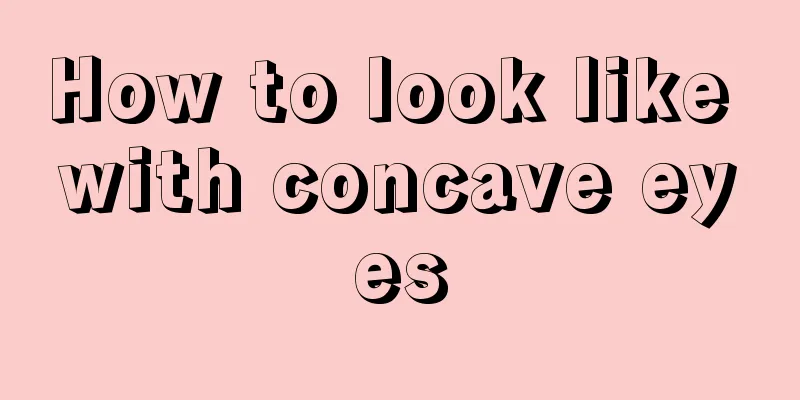 How to look like with concave eyes