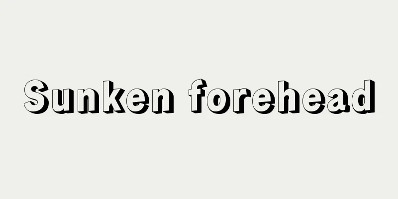Sunken forehead